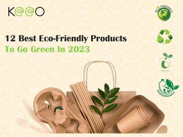 The 12 Best Eco-Friendly Products to Go Green in 2023 with Keeo, The best eco-friendly food packaging suppliers.