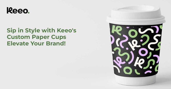 Sip in Style with Keeo's Custom Paper Cups: Elevate Your Brand!