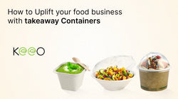 How to uplift your food business with takeaway containers?